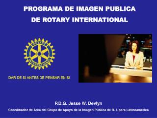 PROGRAMA DE IMAGEN PUBLICA DE ROTARY INTERNATIONAL