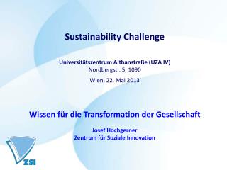 Sustainability Challenge Universitätszentrum Althanstraße (UZA IV) Nordbergstr. 5, 1090