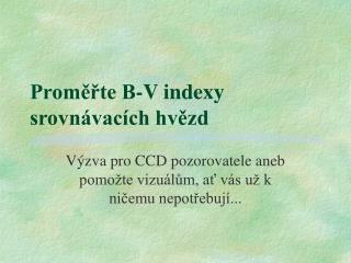 Proměřte B-V indexy srovnávacích hvězd