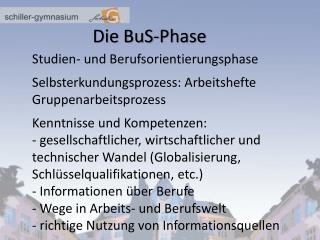 Die BuS -Phase