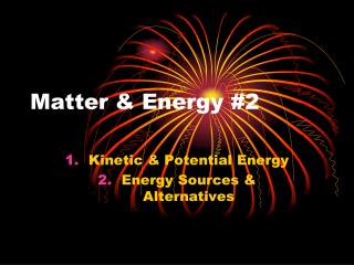 Matter &amp; Energy #2