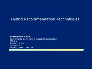 Hybrid Recommendation Technologies