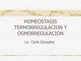 HOMEOSTASIS TERMORREGULACION Y OSMORREGULACION