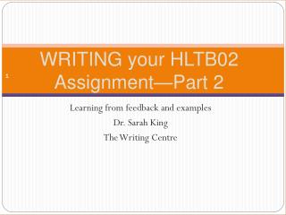 WRITING your HLTB02 Assignment—Part 2