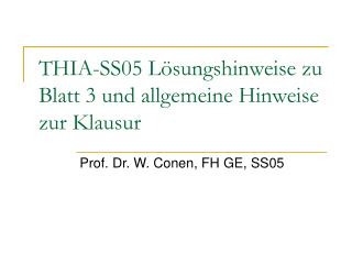 THIA-SS05 Lösungshinweise zu Blatt 3 und allgemeine Hinweise zur Klausur