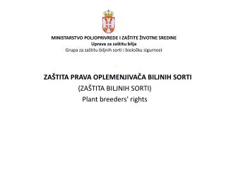 - ZAŠTITA PRAVA OPLEMENJIVAČA BILJNIH SORTI (ZAŠTITA BILJNIH SORTI) Plant breeders' rights