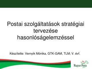 Postai szolgáltatások stratégiai tervezése hasonlóságelemzéssel