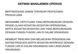 DEFINISI MANAJEMEN OPERASI BERTANGGUNG JAWAB TERHADAP PENYEDIAAN PRODUK/JASA