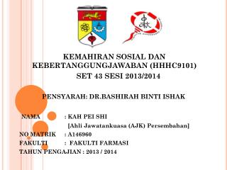 KEMAHIRAN SOSIAL DAN KEBERTANGGUNGJAWABAN (HHHC9101) SET 43 SESI 2013/2014