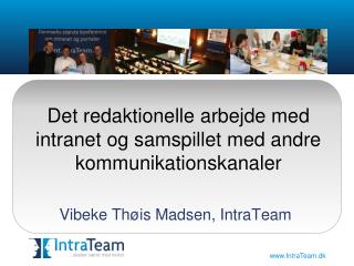 Det redaktionelle arbejde med intranet og samspillet med andre kommunikationskanaler