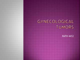 GYNECOLOGICAL TUMORS