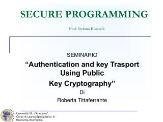 SECURE PROGRAMMING Prof. Stefano Bistarelli