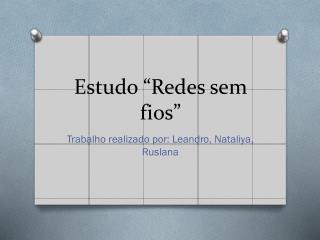 Estudo “Redes sem fios”
