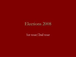 Elections 2008