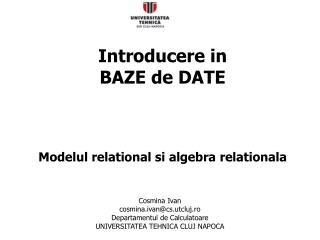Introducere in BAZE de DATE Modelul relational si algebra relationala