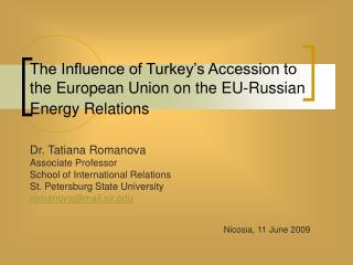 The Influence of Turkey’s Accession to the European Union on the EU-Russian Energy Relations