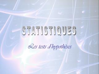 Les tests d’hypothèses