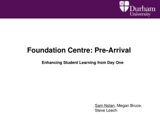 Foundation Centre: Pre-Arrival