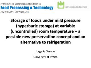 Jorge A. Saraiva University of Aveiro