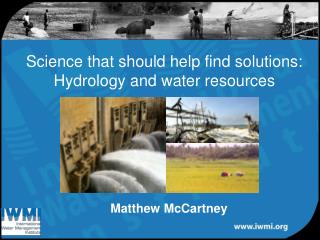 Science that should help find solutions: Hydrology and water resources