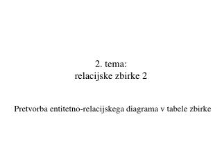 2. tema: relacijske zbirke 2