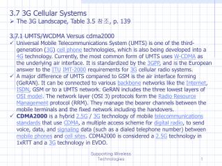 3.7 3G Cellular Systems The 3G Landscape, Table 3.5 참조 , p. 139 3.7.1 UMTS/WCDMA Versus cdma2000