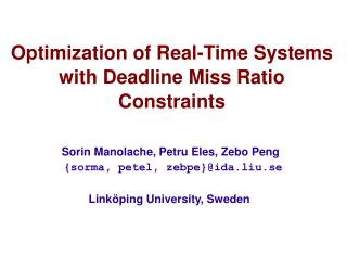 Optimization of Real-Time Systems with Deadline Miss Ratio Constraints