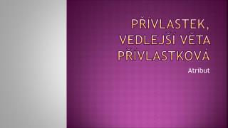 Přívlastek, vedlejší věta přívlastková
