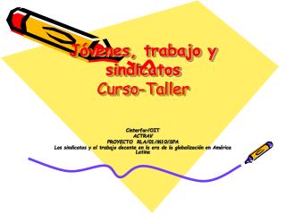 Jóvenes, trabajo y sindicatos Curso-Taller