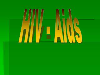 HIV - Aids