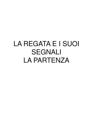 LA REGATA E I SUOI SEGNALI LA PARTENZA