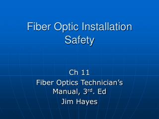 Fiber Optic Installation Safety