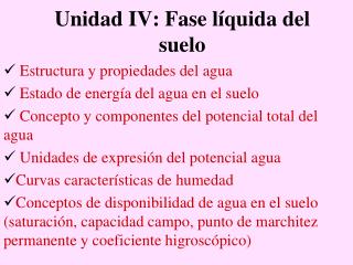 Unidad IV: Fase líquida del suelo