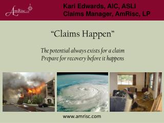Kari Edwards, AIC, ASLI Claims Manager, AmRisc, LP