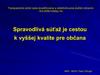Spravodlivá súťaž je cestou k vyššej kvalite pre občana