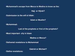 Muhammad’s escape from Mecca to Medina is know as the: Hajj or Hijrah?