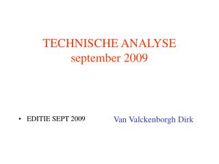 TECHNISCHE ANALYSE september 2009