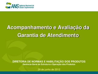 Acompanhamento e Avaliação da Garantia de Atendimento