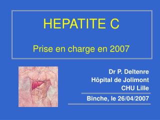 HEPATITE C Prise en charge en 2007