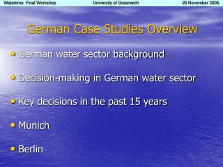 German Case Studies Overview German water sector background Decision-making in German water sector