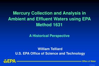 William Telliard U.S. EPA Office of Science and Technology