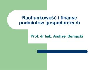 Rachunkowość i finanse podmiotów gospodarczych