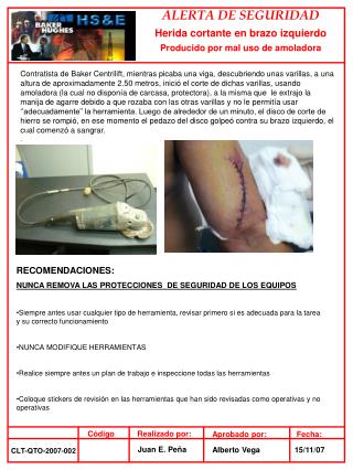 ALERTA DE SEGURIDAD Herida cortante en brazo izquierdo Producido por mal uso de amoladora