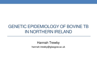 Genetic epidemiology of bovine tb in northern Ireland
