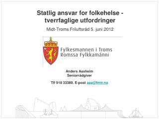 Statlig ansvar for folkehelse - tverrfaglige utfordringer