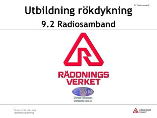 Utbildning rökdykning 9.2 Radiosamband