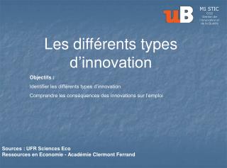 Les différents types d’innovation Objectifs : Identifier les différents types d’innovation