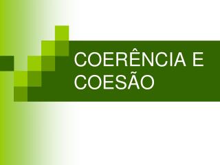 COERÊNCIA E COESÃO