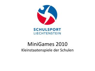 MiniGames 2010 Kleinstaatenspiele der Schulen