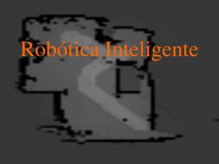 Robótica Inteligente